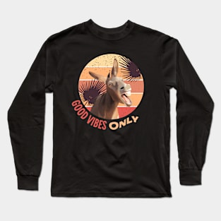 Good Vibes Only  Donkey Long Sleeve T-Shirt